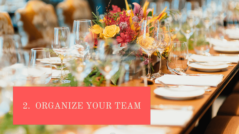 2. Organize Your Team
